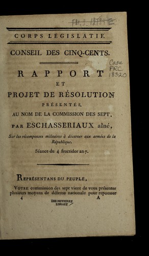 Cover for Rapport et projet de re solution pre sente s au nom de la Commission des sept, par Eschasseriaux ai ne , sur les re compenses militaires a   de cerner aux arme es de la Re publique