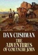 Cover for The Adventures of Comanche John