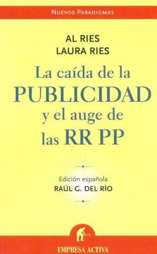 Cover for Caida de La Publicidad y El Auge de Las RR.Pp.