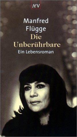 Cover for Die Unberührbare. Ein Lebensroman.