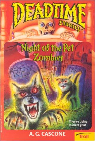 Cover for Night of the Pet Zombies (Deadtime Stories, No. 16)