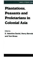 Cover for Plantations, proletarians, and peasants in colonial Asia