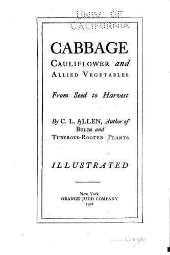 Cover for Cabbage, Cauliflower and Allied Vegetables: From Seed to Harvest