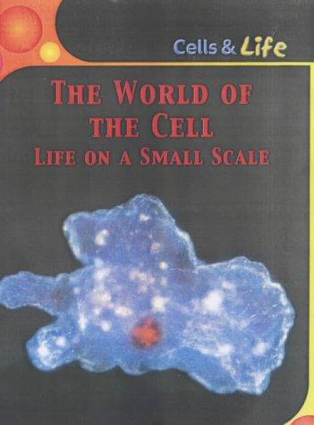 Cover for World of the Cell (Cells & Life)