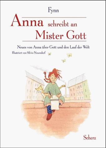 Cover for Anna schreibt an Mister Gott. Neues von Anna über Gott und den Lauf der Welt.