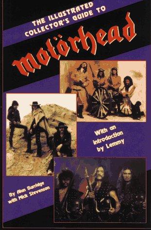 Cover for The illustrated collector's guide to Motörhead