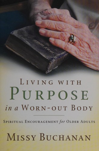 Cover for Living with purpose in a worn-out body
