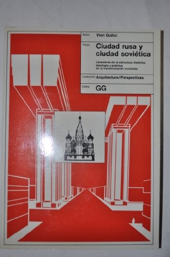 Cover for Ciudad rusa y ciudad soviética : caracteres de la estructura histórica