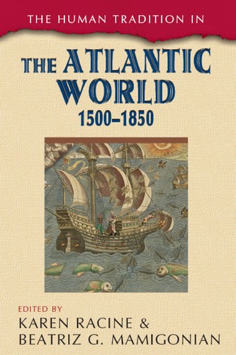 Cover for The human tradition in the Atlantic world, 1500-1850