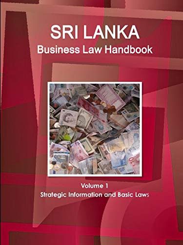 Cover for Sri Lanka Business Law Handbook Volume 1 Strategic Information and Basic Laws