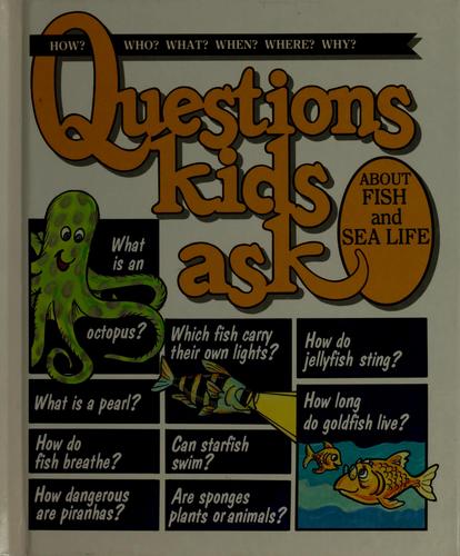 Cover for Questions kids ask about fish and sea life