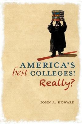 Cover for Americas Best Colleges Really