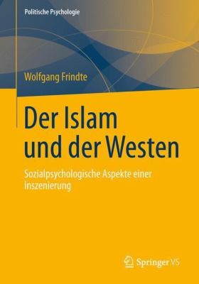 Cover for Der Islam Und Der Westen
            
                Politische Psychologie