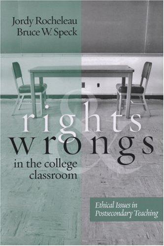 Cover for Rights and Wrongs in the College Classroom