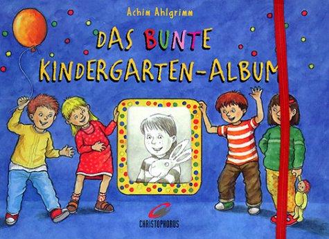 Cover for Das bunte Kindergarten- Album.