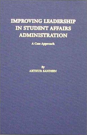 Cover for Improving Leadership in Student Affairs Administration