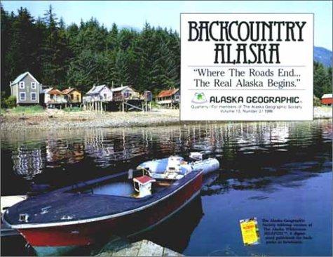 Cover for Backcountry Alaska (Alaska Geographic)