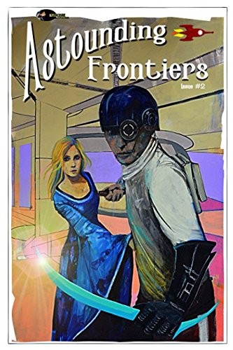Cover for Astounding Frontiers Issue #2: Give us 10 minutes and we will give you a world