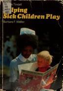 Cover for Helping Sick Children Play