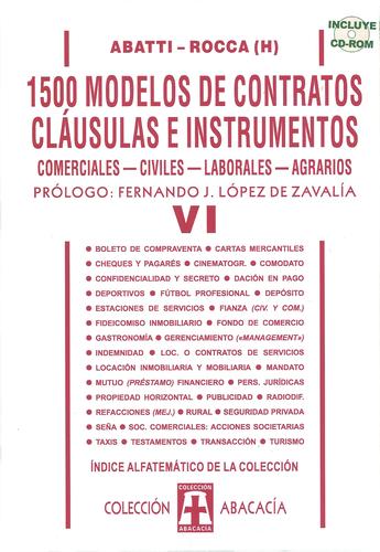 Cover for 1500 MODELOS DE CONTRATOS, CLÁUSULAS E INSTRUMENTOS. Comerciales, civiles, laborales, agrarios. TOMO VI