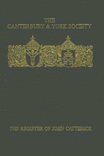 Cover for The Register of John Catterick, Bishop of Coventry and Lichfield, 1415-19 (Canterbury & York Society)