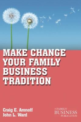Cover for Make Change Your Family Business Tradition