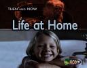 Cover for Life at Home (Then and Now)