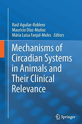 Cover for Mechanisms of Circadian Systems in Animals and Their Clinical Relevance