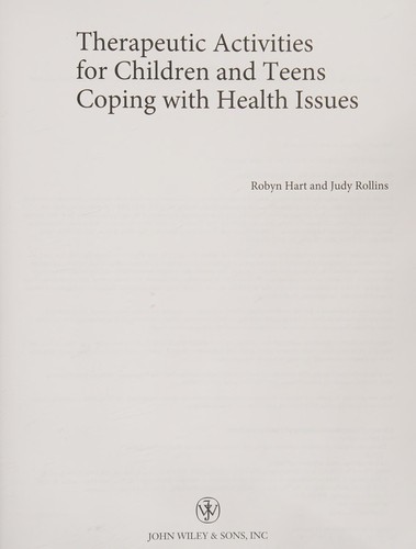 Cover for Therapeutic activities for children and teens coping with health issues