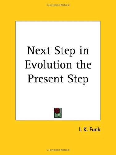Cover for Next Step in Evolution the Present Step