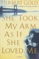 Cover for She Took My Arm As If She Loved Me