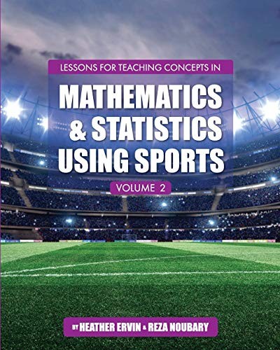 Cover for Lessons for Teaching Concepts in Mathematics and Statistics Using Sports, Volume 2