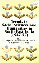 Cover for Trends in Social Sciences and Humanities in Northeastern India (1947-97)