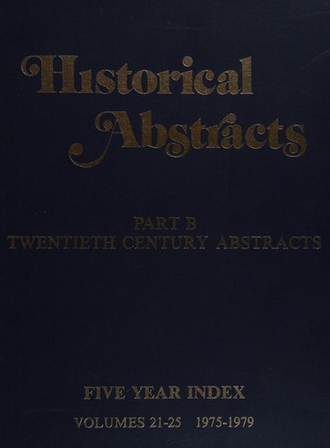 Cover for Historical Abstracts, Part B, Twentieth Century Abstracts, Five Year Index, Volume 21-25, 1975-1979