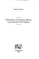 Cover for World silver and monetary history in the 16th and 17th centuries