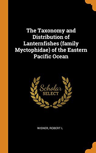 Cover for The Taxonomy and Distribution of Lanternfishes  of the Eastern Pacific Ocean