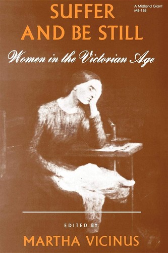 Cover for Suffer and Be Still - Women in the Victorian Age