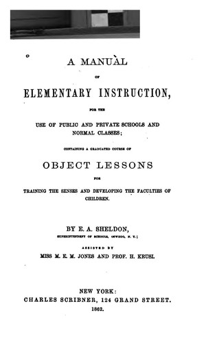 Cover for A Manual of Elementary Instruction: For Schools and Normal Classes; Containing a Graduated ...