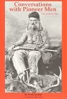 Cover for Conversations With Pioneer Men (Oregon Country Library ; Vol. 2)