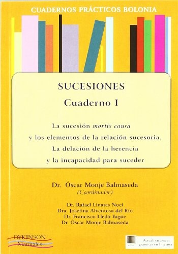 Cover for Cuadernos prácticos Bolonia. Sucesiones. Cuaderno I. La sucesión mortis causa y los elementos de la relación sucesoria. La delación de la herencia y ... Bolonia Collection)