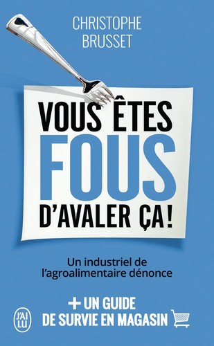 Cover for Vous êtes fous d'avaler ça !