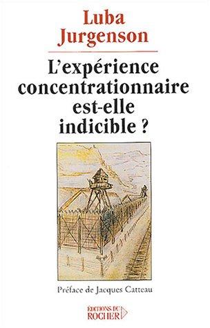 Cover for L' expérience concentrationnaire, est-elle indicible?