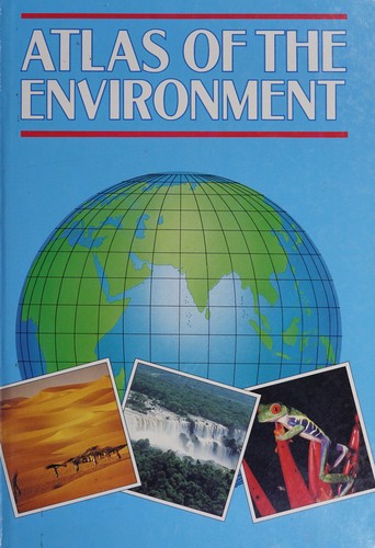 Cover for Atlas of the Environment (Wayland Thematic Atlases)