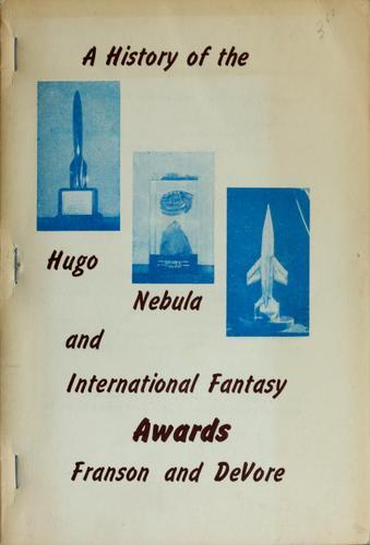 Cover for A history of the Hugo, Nebula, and International Fantasy Awards