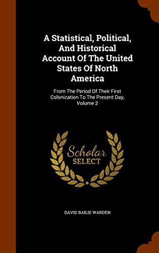 Cover for A Statistical, Political, And Historical Account Of The United States Of North America