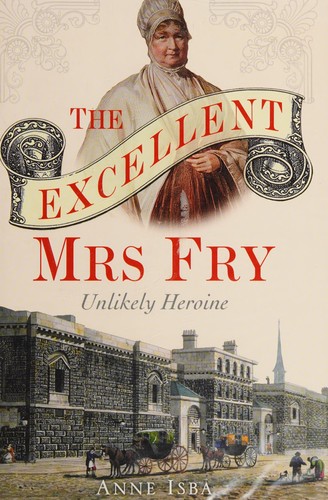 Cover for The excellent Mrs. Fry