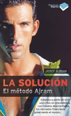 Cover for La Solucion The Solution El Metodo Ajram The Ajram Method