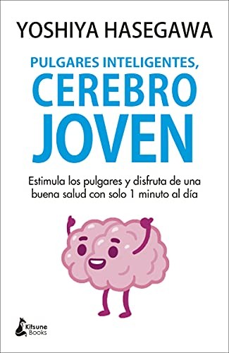 Cover for Pulgares inteligentes, cerebro joven