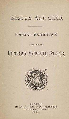 Cover for Special exhibition of the works of Richard Morrell Staigg
