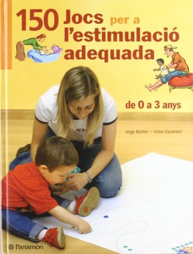 Cover for CENT 50 Jocs per a l¿estimulació adequada, de 0 a 3 anys